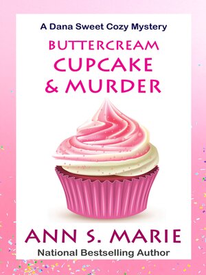 cover image of Buttercream Cupcake & Murder (A Dana Sweet Cozy Mystery Book 7)